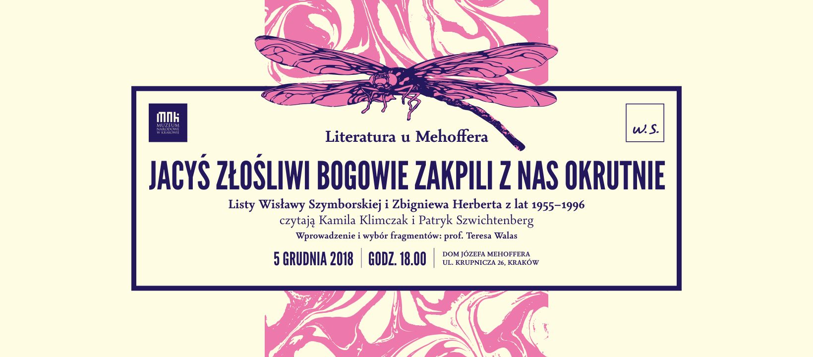 „Literatura u Mehoffera”,  czytanie korespondencji, Wisław Szymborska, Zbigniew Herbert, „Jacyś złośliwi bogowie zakpili z nas okrutnie" 